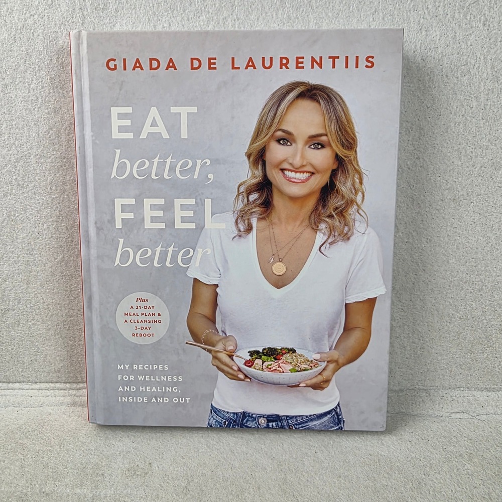 Eat Better Feel Better Giada De Laurentiis Hardcover Cookbook 9780593138434
